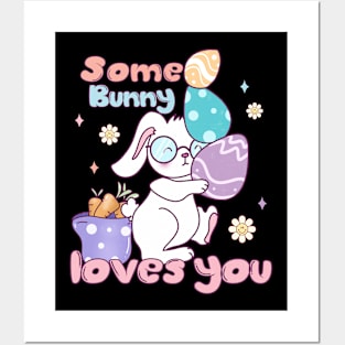 Some Bunny Loves you easter day Posters and Art